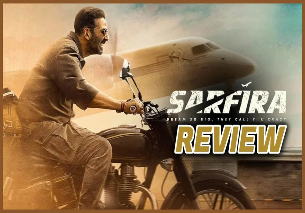 Sarfira Movie Review | Akshay’s 150th film | An Inspirational & Moving Biopic Sarfira Movie Review | Akshay’s 150th film | An Inspirational & Moving Biopic